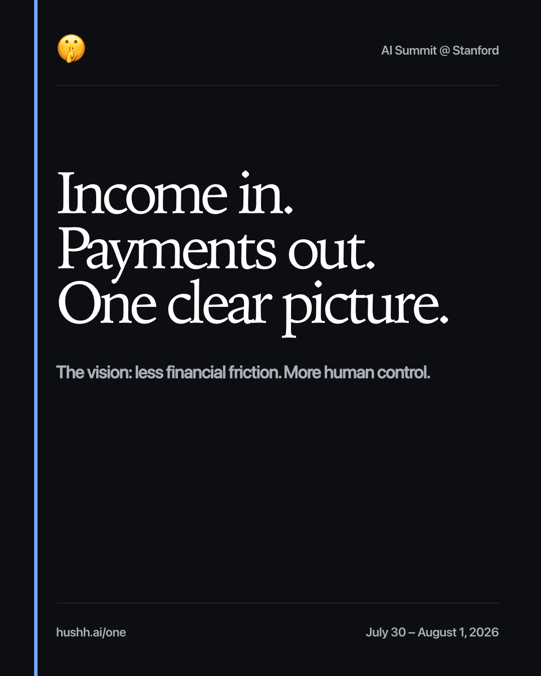 Income in. Payments out. One clear picture.