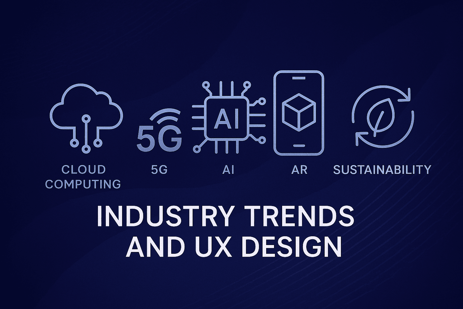 The Impact of Industry Trends on UX Design